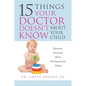 What Your Doctor Doesn't Know about Your Child: Questions Answered about Developmental Delays - Paperback