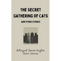 The Secret Gathering of Cats and Other Stories: Bilingual Danish-English Short Stories - Paperback