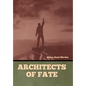 Architects of Fate - Hardcover