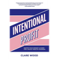 Intentional Profit: Master Your Mindset & Money for a Wildly Wealthy Business - Paperback