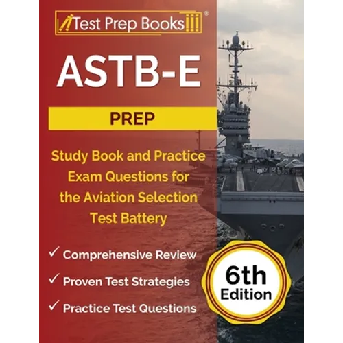 ASTB-E Prep: Study Book and Practice Exam Questions for the Aviation Selection Test Battery [6th Edition] - Paperback