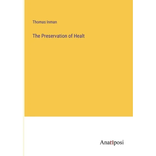 The Preservation of Healt - Paperback
