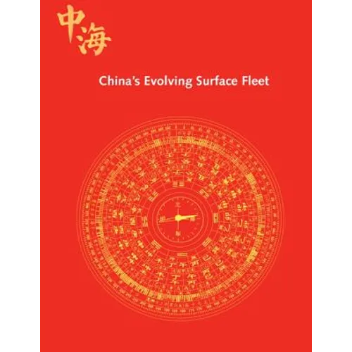 China's Evolving Surface Fleet: July 2017 - Paperback