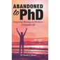 Abandoned to PhD: Integrating Meaning and Resilience in Everyday Life - Hardcover