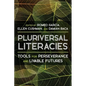 Pluriversal Literacies: Tools for Perseverance and Livable Futures - Hardcover