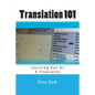 Translation 101: Starting Out As A Translator - Paperback