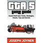 GTA 5 Game Guide: Grand Theft Auto Tricks, Strategies, Cheats, Tips and Secrets - Paperback