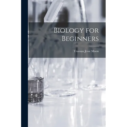 Biology for Beginners - Paperback