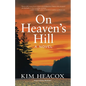 On Heaven's Hill - Hardcover