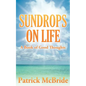 Sundrops on Life: A Book of Good Thoughts - Paperback