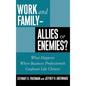 Work and Family: Allies of Enemies? - Hardcover
