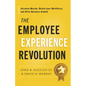 The Employee Experience Revolution: Increase Morale, Retain Your Workforce, and Drive Business Growth - Hardcover