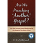 Are We Preaching Another Gospel? - Paperback