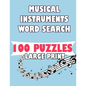 Musical Instruments Word Search 100 Puzzles Large Print: English Version 100 puzzle word search teens and adults - Paperback