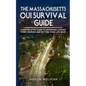 The Massachusetts OUI Survival Guide: A Step-By-By Guide To Defending Against Your Charges And Getting Your Life Back - Paperback