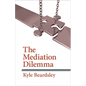 Mediation Dilemma - Hardcover