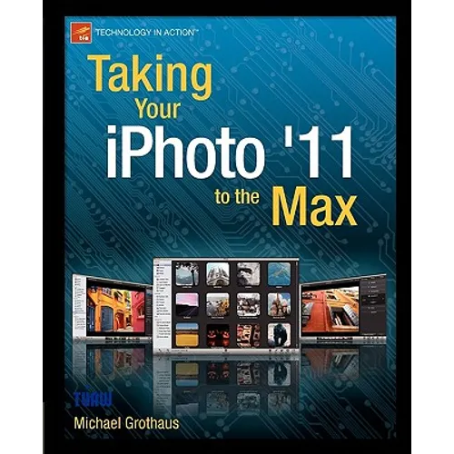 Taking Your iPhoto '11 to the Max - Paperback