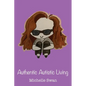 Authentic Autistic Living - Paperback