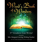 Wood's Book of Wonders: 3rd Graders Can Write! - Paperback