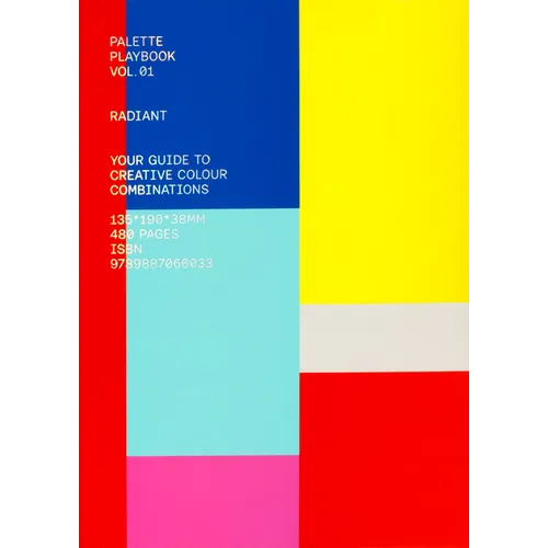 Palette Playbook: Radiant: Your Guide to Creative Colour Combinations - Paperback