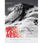 Mountain Rescue: A True Story of Unexpected Mercies and Deliverance (Expanded Edition) - Hardcover