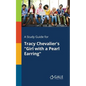A Study Guide for Tracy Chevalier's "Girl With a Pearl Earring" - Paperback