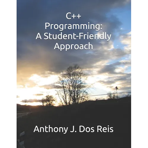 C++ Programming: A Student-Friendly Approach - Paperback