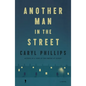 Another Man in the Street - Hardcover