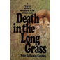 Death in the Long Grass: A Big Game Hunter's Adventures in the African Bush - Hardcover