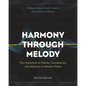 Harmony Through Melody: The Interaction of Melody, Counterpoint, and Harmony in Western Music - Paperback