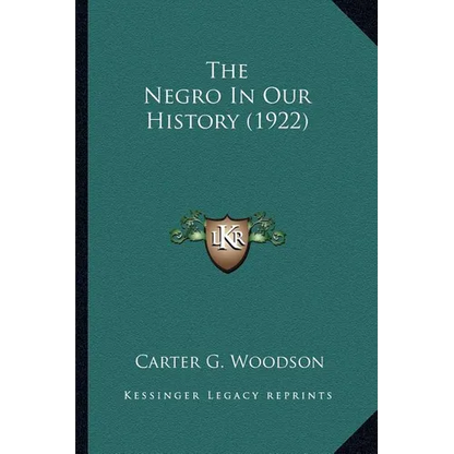 The Negro In Our History (1922) - Paperback