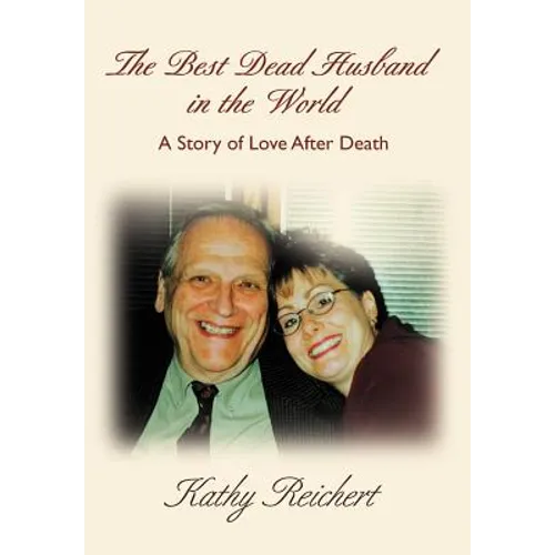 The Best Dead Husband in the World: A Story of Love After Death - Hardcover