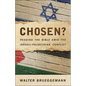 Chosen?: Reading the Bible Amid the Israeli-Palestinian Conflict - Paperback