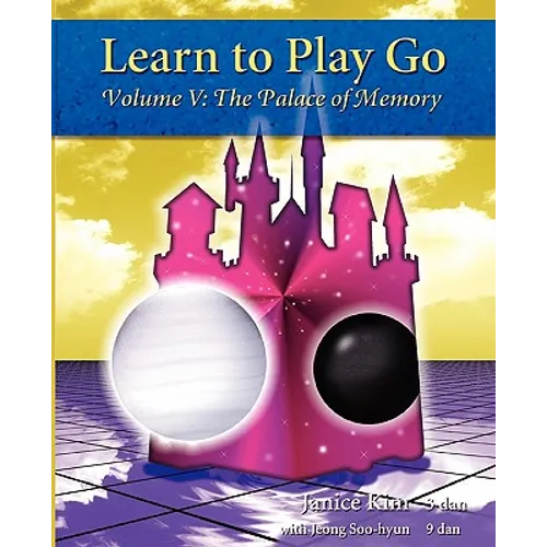 Learn to Play Go: The Palace of Memory (Volume V): The Palace of Memory Volume V - Paperback
