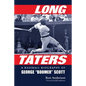 Long Taters: A Baseball Biography of George Boomer Scott - Paperback