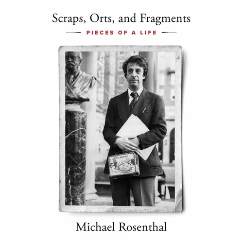 Scraps, Orts, and Fragments: Pieces of a Life - Hardcover