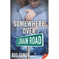 Somewhere Over Lorain Road - Paperback
