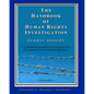 The Handbook of Human Rights Investigation 2nd Edition: A comprehensive guide to the investigation and documentation of violent human rights abuses - Paperback