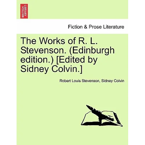 The Works of R. L. Stevenson. (Edinburgh Edition.) [edited by Sidney Colvin.] - Paperback