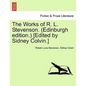 The Works of R. L. Stevenson. (Edinburgh Edition.) [edited by Sidney Colvin.] - Paperback