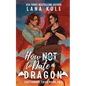 How Not to Date a Dragon - Paperback
