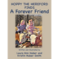 Hoppy the Hereford Finds a Forever Friend - Hardcover