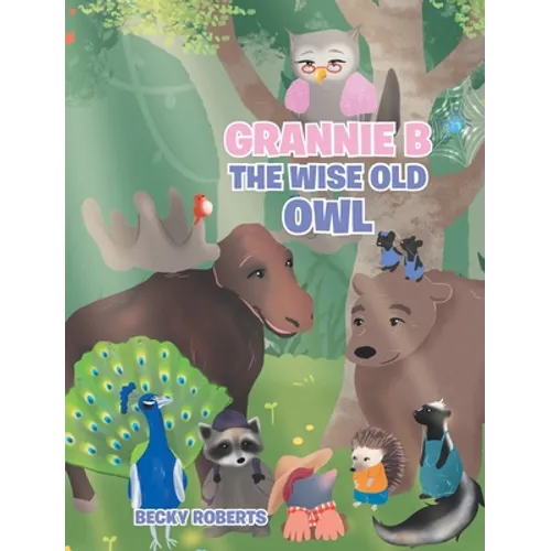 Grannie B The Wise Old Owl - Hardcover