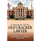 Confessions of an Old Cracker Lawyer - Paperback
