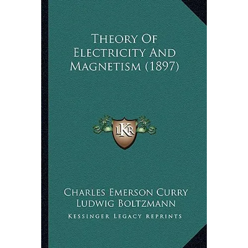 Theory of Electricity and Magnetism (1897) - Paperback
