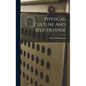 Physical Culture And Self-defense - Hardcover