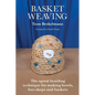 Basket Weaving: The spiral braiding technique for making bowls, bee-skeps and baskets - Paperback