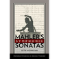 Mahler's Symphonic Sonatas - Hardcover