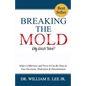 Breaking the Mold - Why Waste Talent?: "Make a Difference and Prove It Can Be Done by Your Decisions, Dedication and Determination" - Paperback