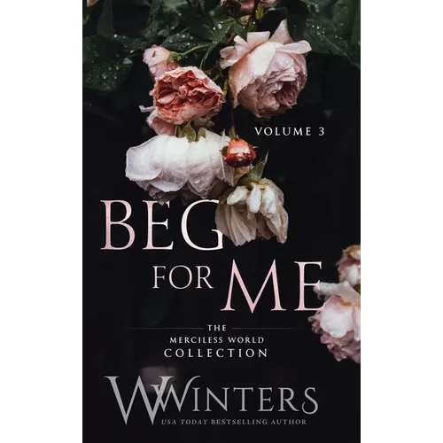 Beg For Me: Volume 3 - Hardcover